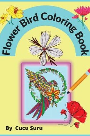 Cover of Flower Bird Coloring Book
