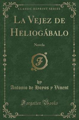 Book cover for La Vejez de Heliogábalo