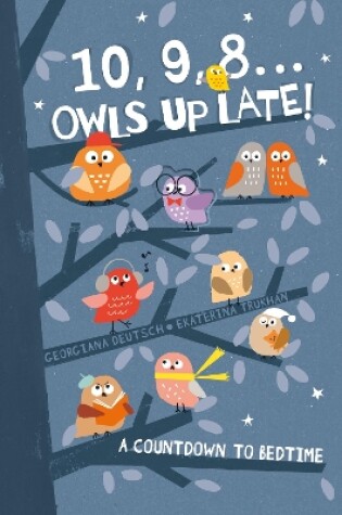 Cover of 10, 9, 8 ... Owls Up Late!