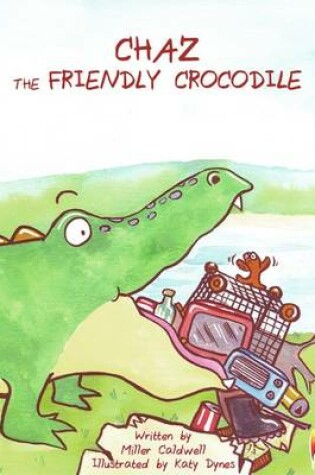 Cover of Chaz the Friendly Crocodile