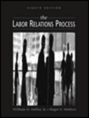 Book cover for The Labor Relations Process 8e