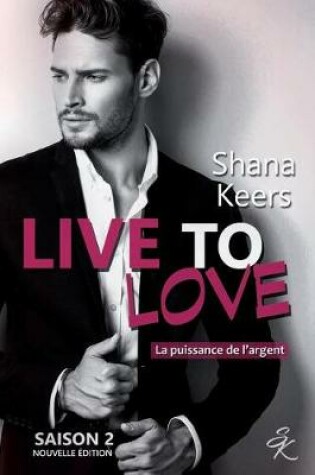 Cover of Live to Love - Saison 2 (Nouvelle  dition)