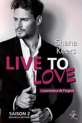 Cover of Live to Love - Saison 2 (Nouvelle  dition)