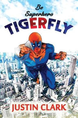 Book cover for Be Superhero Tiger Fly