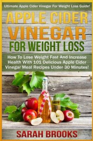 Cover of Apple Cider Vinegar For Weight Loss