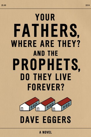 Cover of Your Fathers, Where Are They? And the Prophets, Do They Live Forever?