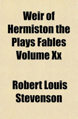 Cover of Weir of Hermiston the Plays Fables Volume XX