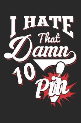 Book cover for I Hate That Damn 10 Pin