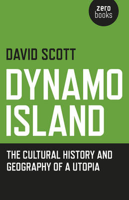 Book cover for Dynamo Island - The cultural history and geography of a Utopia