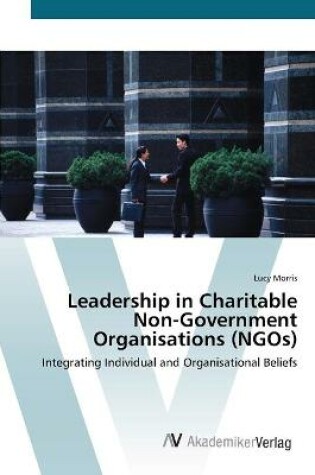 Cover of Leadership in Charitable Non-Government Organisations (NGOs)