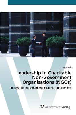 Book cover for Leadership in Charitable Non-Government Organisations (NGOs)