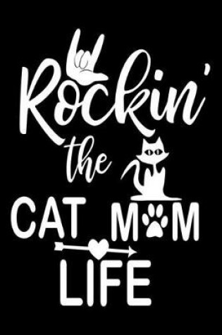 Cover of Rockin the cat Mom life