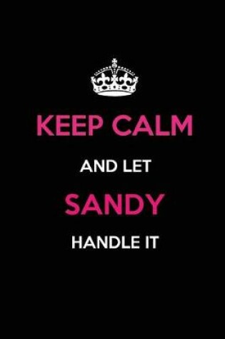 Cover of Keep Calm and Let Sandy Handle It