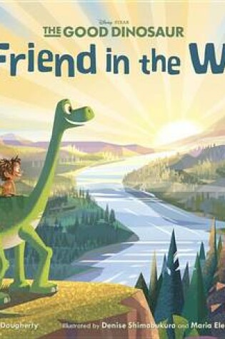 Cover of Good Dinosaur, The: A Friend in the Wild