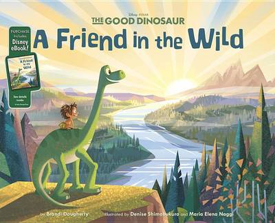 Book cover for Good Dinosaur, The: A Friend in the Wild