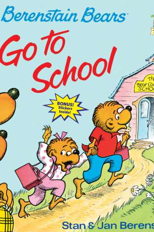 Cover of The Berenstain Bears Go to School