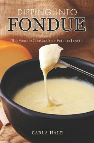 Cover of Dipping into Fondue