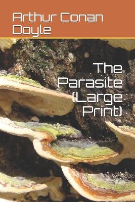 Book cover for The Parasite (Large Print)