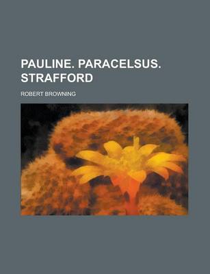 Book cover for Pauline. Paracelsus. Strafford