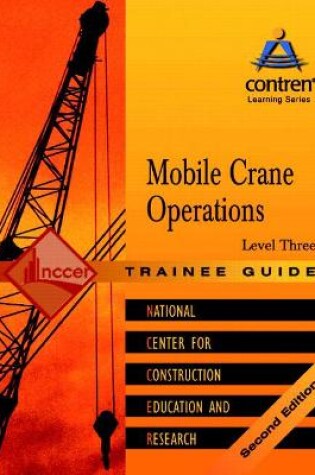 Cover of Mobile Crane Operations Level 3 Trainee Guide, Paperback