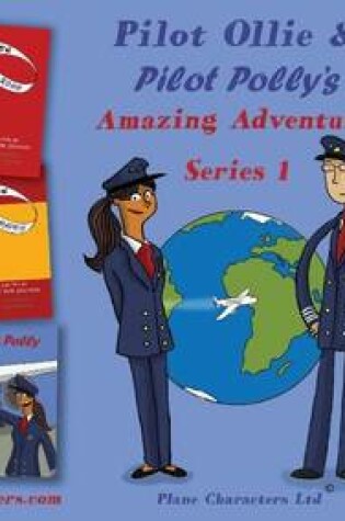 Cover of Pilot Ollie & Pilot Polly's Amazing Adventures Series One
