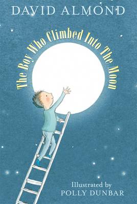 Book cover for The Boy Who Climbed into the Moon