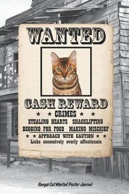 Book cover for Bengal Cat Wanted Poster Journal