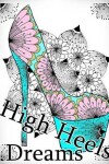 Book cover for High Heels Dreams Coloring Book