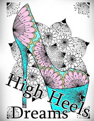 Cover of High Heels Dreams Coloring Book