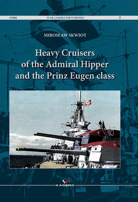 Book cover for Heavy Cruisers of the Admiral, Hipper and Prinz Eugen Class