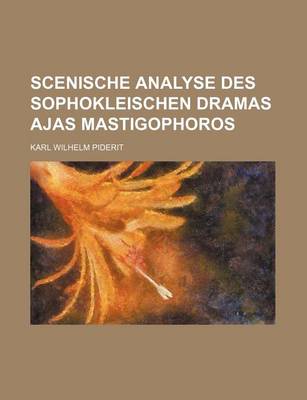 Book cover for Scenische Analyse Des Sophokleischen Dramas Ajas Mastigophoros