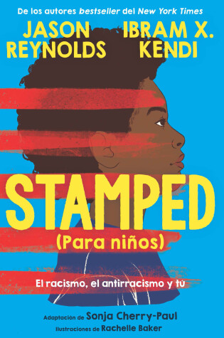 Cover of Stamped (para niños): El racismo, el antirracismo y tú / Stamped (For Kids) Raci sm, Antiracism, and You
