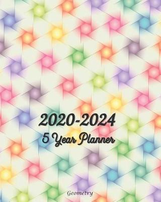 Book cover for 2020-2024 Five Year Planner Geometry