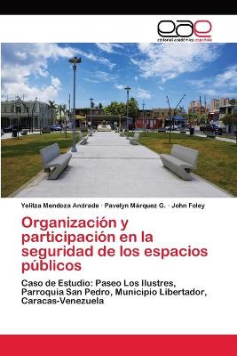 Book cover for Organizacion y participacion en la seguridad de los espacios publicos