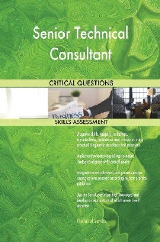 Cover of Senior Technical Consultant Critical Questions Skills Assessment