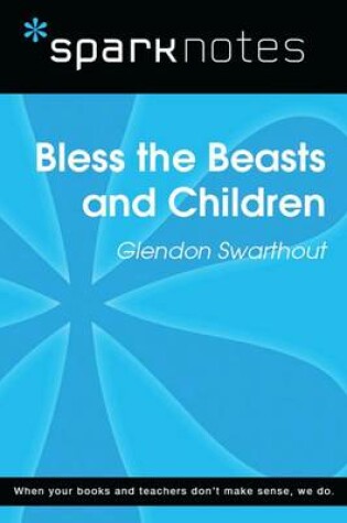 Cover of Bless the Beasts and Children (Sparknotes Literature Guide)