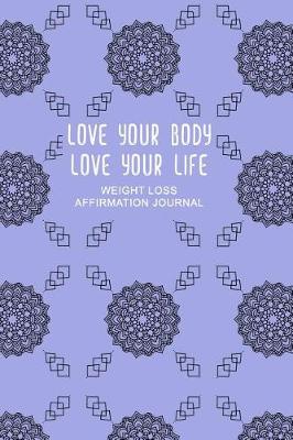 Book cover for Love Your Body Love Your Life