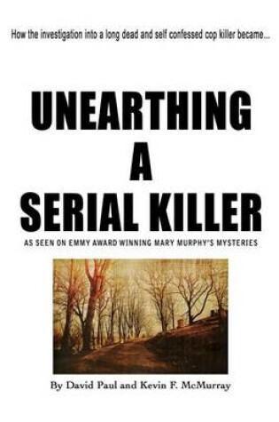 Cover of Unearthing a Serial Killer