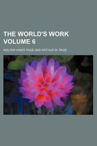 Cover of The World's Work Volume 6