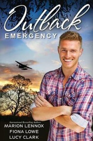 Cover of Outback Emergency/The Doctor's Rescue Mission/Pregnant on Arrival/A Baby for the Flying Doctor