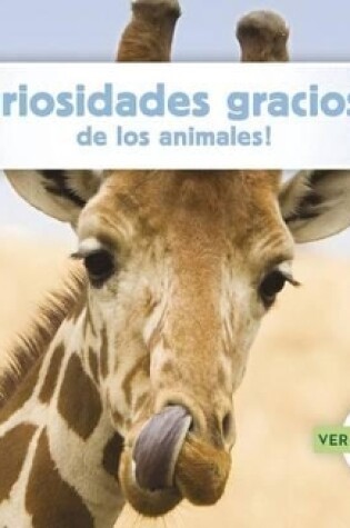 Cover of ¡Curiosidades Graciosas de Los Animales!