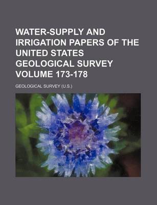 Book cover for Water-Supply and Irrigation Papers of the United States Geological Survey Volume 173-178