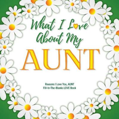 Cover of What I Love About My Aunt