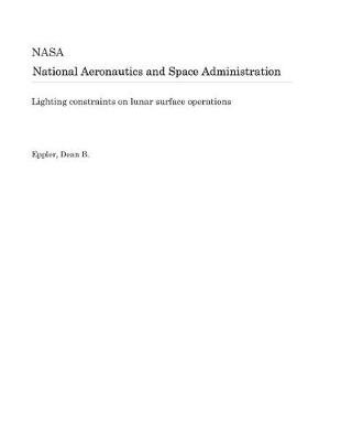 Book cover for Lighting Constraints on Lunar Surface Operations