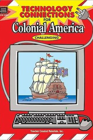 Cover of Technology Connections for Colonial America