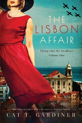 Book cover for The Lisbon Affair - A WW2 Novel