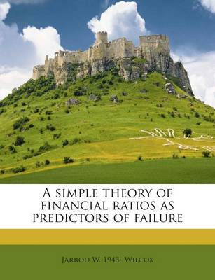 Book cover for A Simple Theory of Financial Ratios as Predictors of Failure