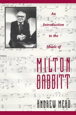 Cover of An Introduction to the Music of Milton Babbitt