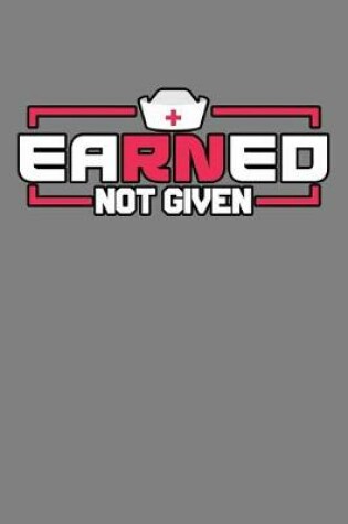 Cover of Earned Not Given