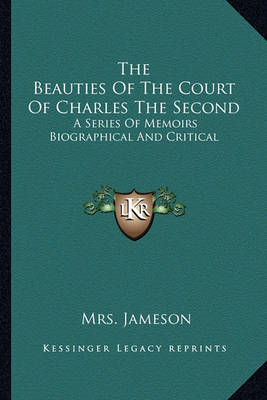 Book cover for The Beauties Of The Court Of Charles The Second